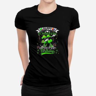 Happy St Patricks Day And My Birthday Dabbing Shamrock Gift Women T-shirt | Crazezy AU