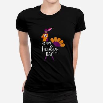 Happy Turkey Day Funny Thanksgiving Holiday Gift Women T-shirt | Crazezy DE
