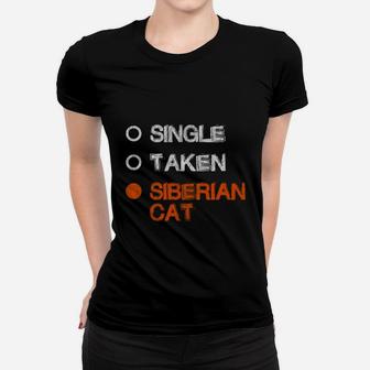 Happy Valentines Day Single Taken Siberian Cat Cat Breeds Women T-shirt - Seseable