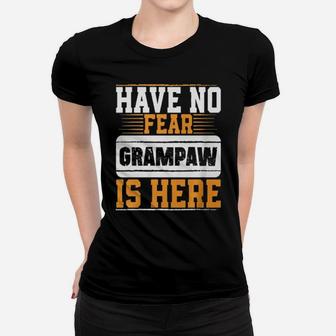 Have No Fear Grampaw Is Here Women T-shirt - Monsterry