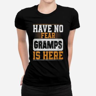 Have No Fear Gramps Is Here Women T-shirt - Monsterry CA