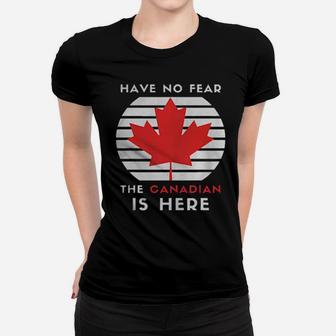 Have No Fear The Canadian Is Here Vintage Women T-shirt - Monsterry