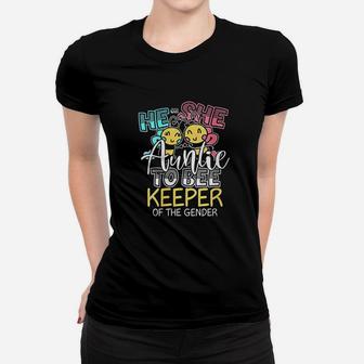 He Or She Auntie To Bee Keeper Of The Gender Women T-shirt | Crazezy