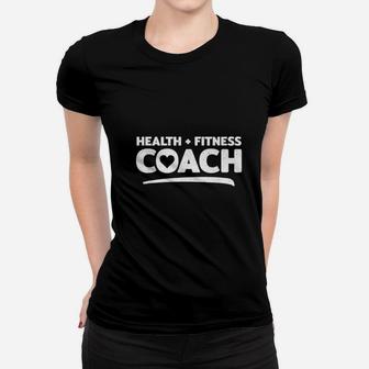 Health And Wellness Coach Women T-shirt | Crazezy