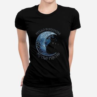 Hello Darkness My Old Friend Funny Cat Moon Women T-shirt | Crazezy UK