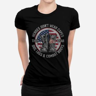Heroes Don't Wear Capes, They Wear Dog Tags & Combat Boots Women T-shirt | Crazezy DE
