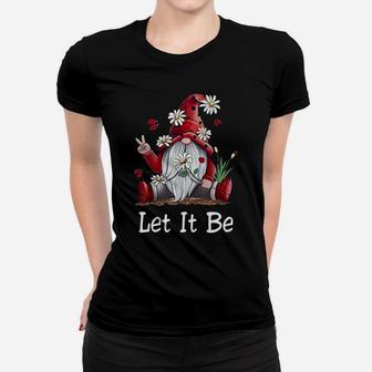 Hippie Let It Be Gnome Women T-shirt | Crazezy CA