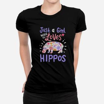 Hippo Hippopotamus Just A Girl Who Loves Hippos Gift Women T-shirt | Crazezy UK