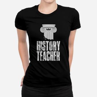 History Teacher Historian Lover Histroric Women T-shirt | Crazezy AU