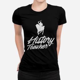 History Teacher Lover Historian Histroric Women T-shirt | Crazezy CA