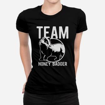 Honey Badger Team Marten Ratel Don't Gift Men Women Kids Women T-shirt | Crazezy
