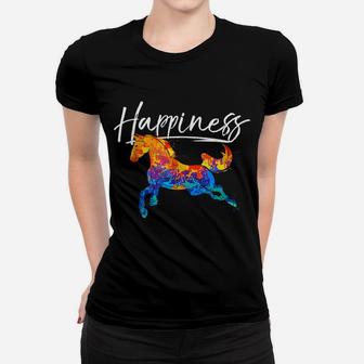 Horse Happiness Gifts For Horse Lovers Girls Women Kids Women T-shirt | Crazezy CA