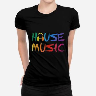 House Music Women T-shirt | Crazezy AU