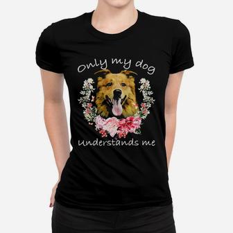 Hovawart Lover Only My Dog Understands Me Flower Women T-shirt - Monsterry AU