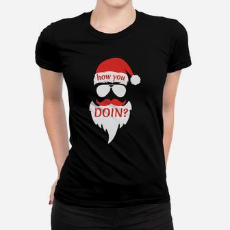 How You Doin Santa - Funny Merry Christmas Women T-shirt | Crazezy UK