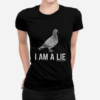 I Am A Lie Birds Are Not Real Women T-shirt | Crazezy CA