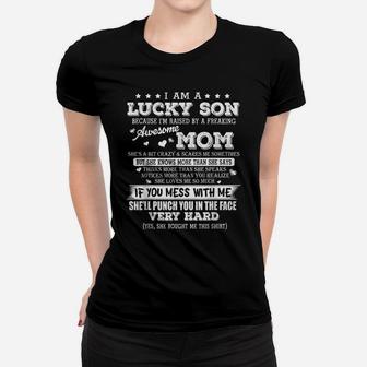 I Am A Lucky Son I'm Raised By A Freaking Awesome Mom Women T-shirt | Crazezy