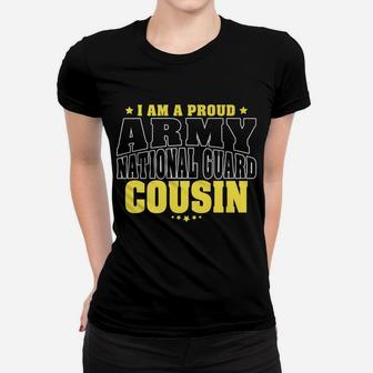 I Am A Proud Army National Guard Cousin - Military Family Women T-shirt | Crazezy