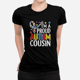 I Am A Proud Autism Cousin Autism Awareness Women T-shirt - Monsterry