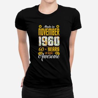 I Am A Sunflower And I Was Born In 1960 Until November 2020 Is 60 Years Of Being Awesome Women T-shirt - Thegiftio UK