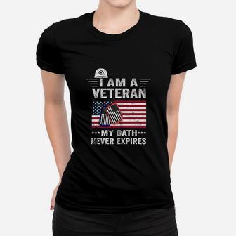 I Am A Veteran My Oath Never Expires Women T-shirt | Crazezy DE