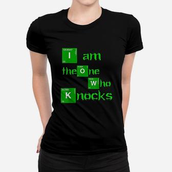 I Am The One Who Knocks Women T-shirt | Crazezy