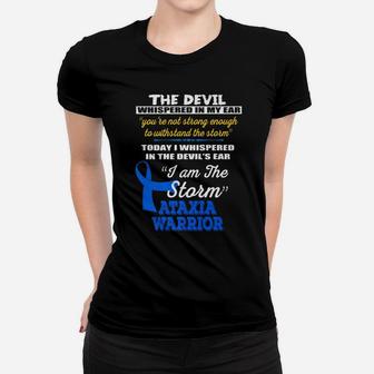 I Am The Storm Ataxia Warrior Awareness Family Gift Women T-shirt | Crazezy