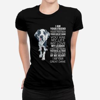 I Am Your Friend Your Partner Your Great Dane Dog Gifts Women T-shirt | Crazezy
