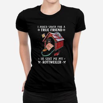 I Asked Santa For A Friend He Sent Me My Rottweiler Women T-shirt - Monsterry DE