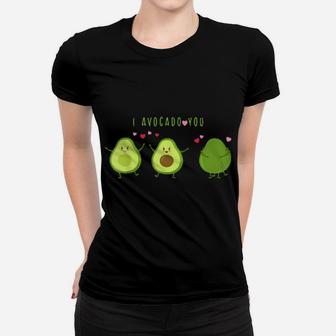 I Avocado You Cool Valentine Idea Vegan Girls Guacamole Women T-shirt - Monsterry
