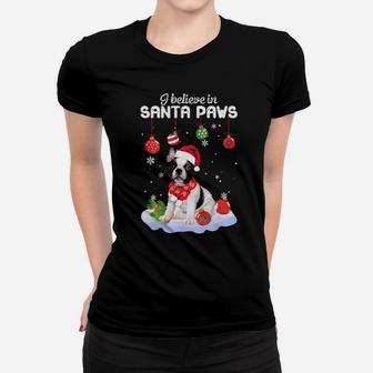 I Believe In Santa Paws French Bulldog Gift Women T-shirt - Monsterry