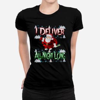 I Deliver All Night Long Christmas Sweatshirt Cute Xmas Gift Sweatshirt Women T-shirt | Crazezy DE