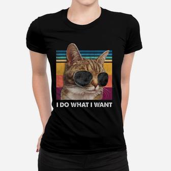 I Do What I Want Cat Lovers Sunglasses Retro Vintage Funny Women T-shirt | Crazezy