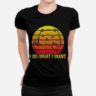 I Do What I Want - Funny Retro Vintage Cat Lover Quote Women T-shirt | Crazezy CA