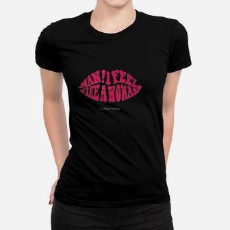 I Feel Like A Woman Lips Women T-shirt | Crazezy CA