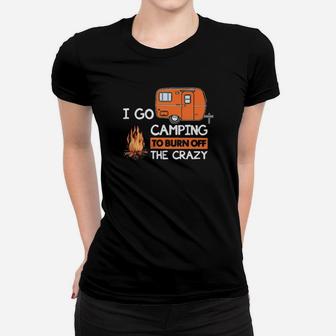 I Go Camping To Burn Off The Crazy Women T-shirt - Monsterry DE