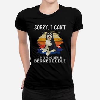 I Have Plans With My Bernedoodle Funny Dog Lover Women T-shirt | Crazezy DE