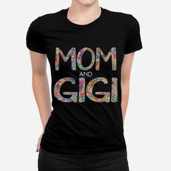 I Have Two Titles Mom And Gigi Cute Floral Gift Mama Grandma Women T-shirt | Crazezy CA