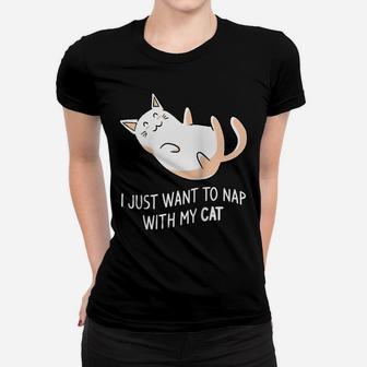 I Just Want To Nap With My Cat Funny Kitten Pet Lover Raglan Baseball Tee Women T-shirt | Crazezy UK