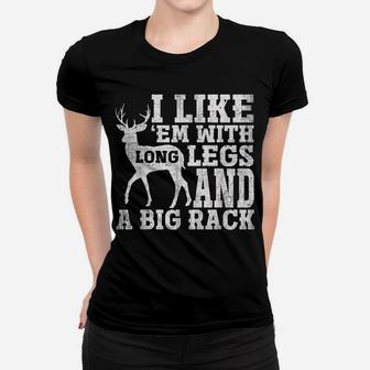 I Like Em With Long Legs And Big Rack Deer Hunting Women T-shirt | Crazezy DE