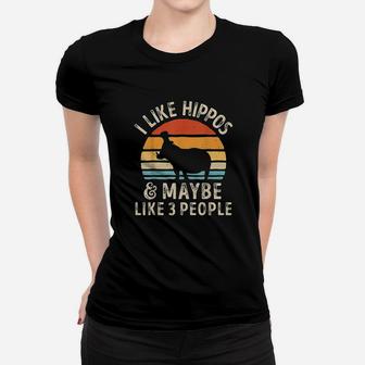 I Like Hippos And Maybe Like 3 People Hippo Hippopotamus Women T-shirt | Crazezy