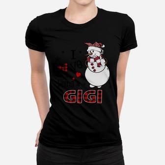 I Love Being A Gigi Snowman - Christmas Gift Women T-shirt | Crazezy