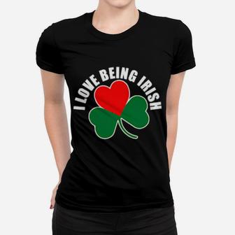I Love Being Irish Irishman Lucky Clover Shamrock Heart Women T-shirt - Monsterry UK