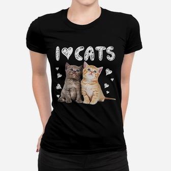 I Love Cats I Love Kittens Women T-shirt - Thegiftio UK