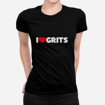 I Love Heart Grits Women T-shirt | Crazezy DE