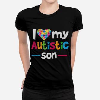 I Love - Heart - My Autistic Son - Autism Awareness Women T-shirt | Crazezy