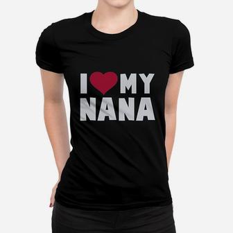 I Love Heart My Nana Women T-shirt | Crazezy DE