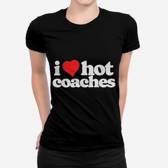 I Love Hot Coaches Funny 80S Vintage Heart Women T-shirt | Crazezy