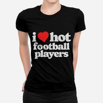 I Love Hot Football Players Funny 80S Vintage Heart Women T-shirt | Crazezy