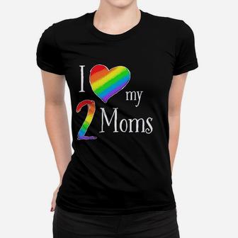 I Love My 2 Moms Pride Rainbow Heart Women T-shirt | Crazezy